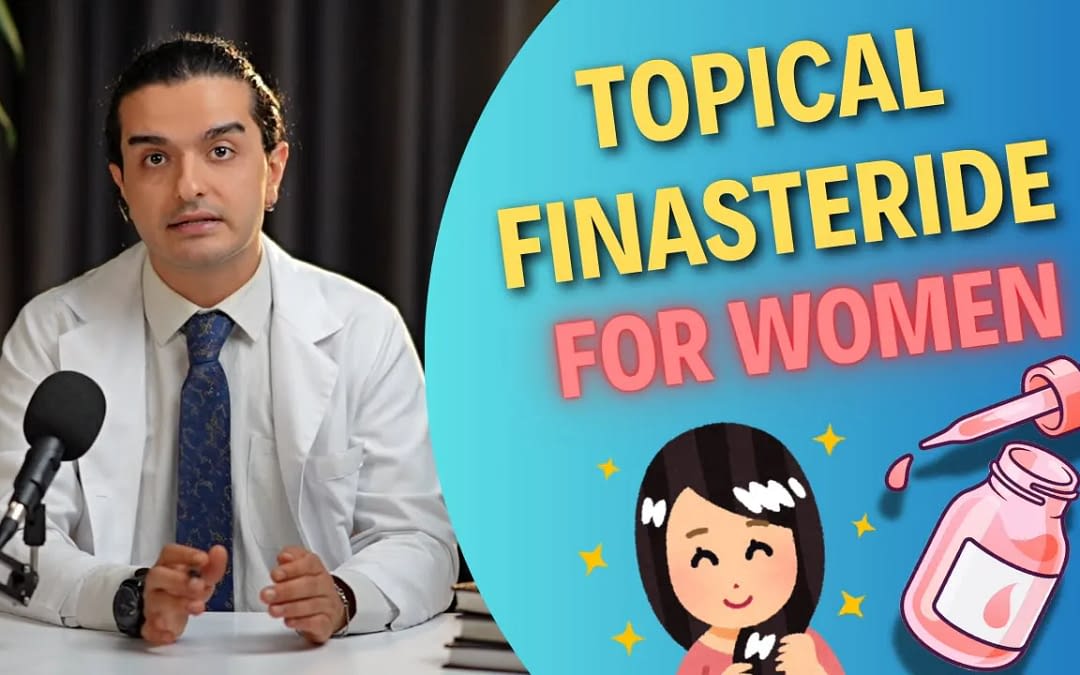 Topical Finasteride for Women – Efficacy and Safety